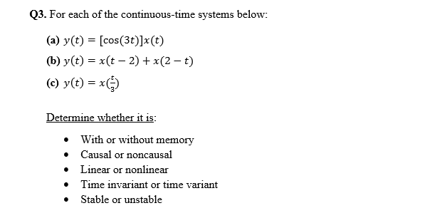 Solved Q3 For Each Of The Continuous Time Systems Below Chegg Com