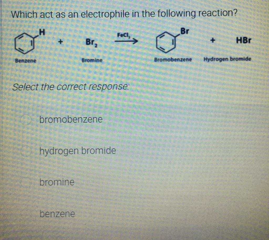 Solved Which act as an electrophile in the following