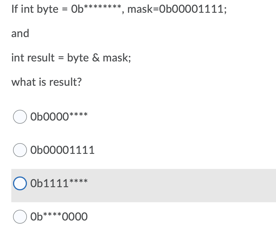 Solved *** If int byte = Ob = ***, mask=0b00001111; and int | Chegg.com