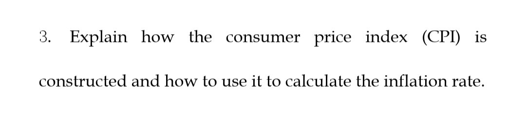 Solved 3. Explain How The Consumer Price Index (CPI) Is | Chegg.com