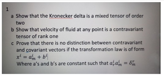 Solved 1 a Show that the Kronecker delta is a mixed tensor | Chegg.com