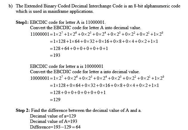 a) The ASCII code for the letter A is 1000001, and the ASCII code for ...