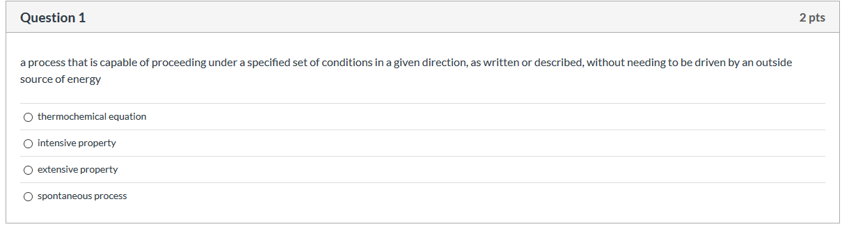 Solved Question 1 2 pts a process that is capable of | Chegg.com