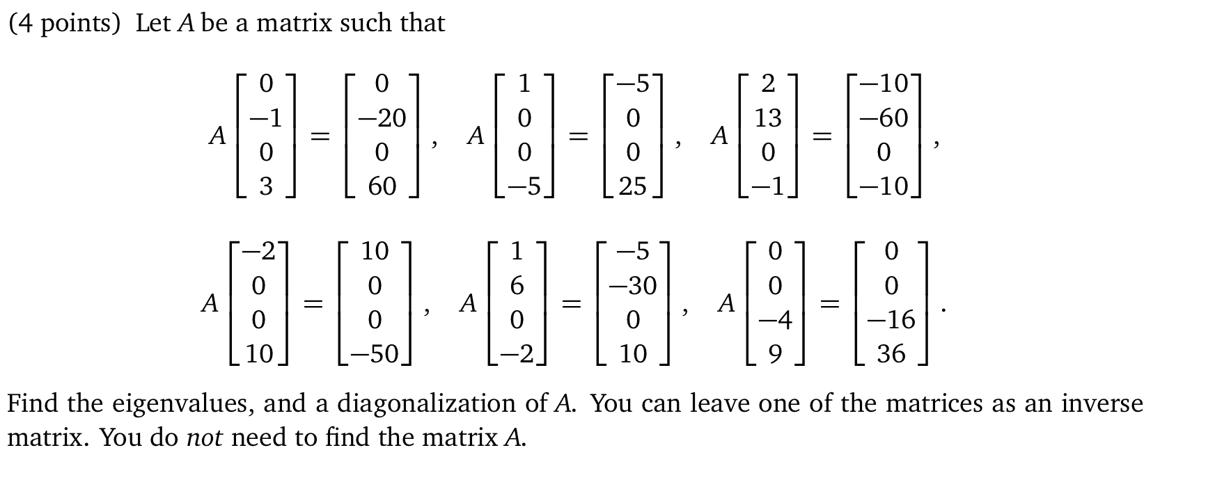 Solved ( 4 points) Let A be a matrix such that | Chegg.com