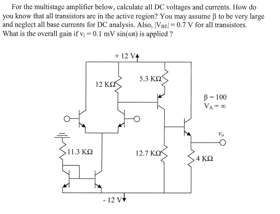 Solved For the multistage amplifier below, calculate all DC | Chegg.com