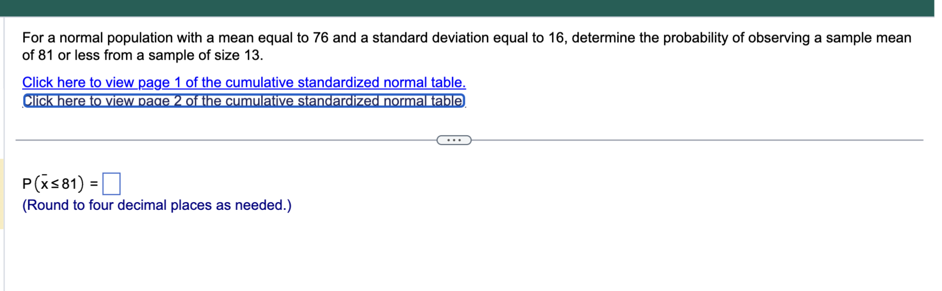 Solved For a normal population with a mean equal to 76 and a | Chegg.com