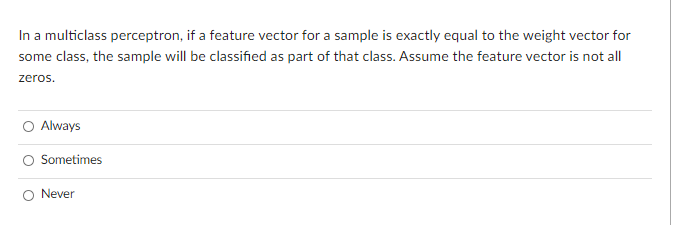 Solved In a multiclass perceptron, if a feature vector for a | Chegg.com