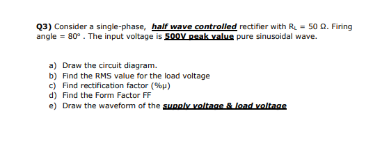 Solved Q3) Consider a single-phase, half wave controlled | Chegg.com