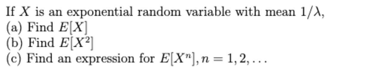 Solved If X is an exponential random variable with mean 1/1, | Chegg.com
