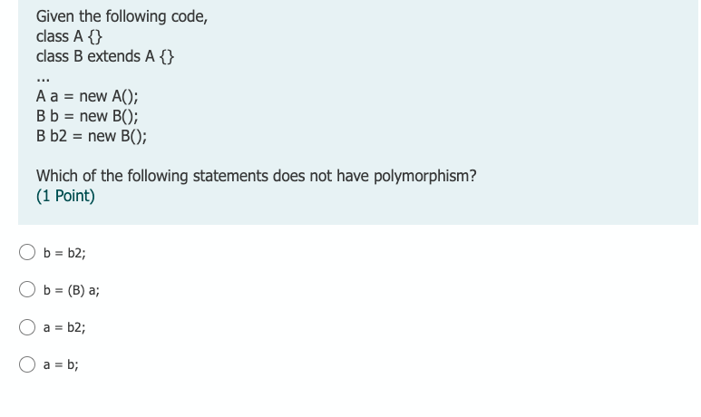 Solved Given the following code, class A {} class B extends | Chegg.com