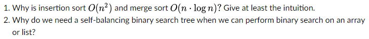 Solved 1. Why is insertion sort O(na) and merge sort O(n. | Chegg.com