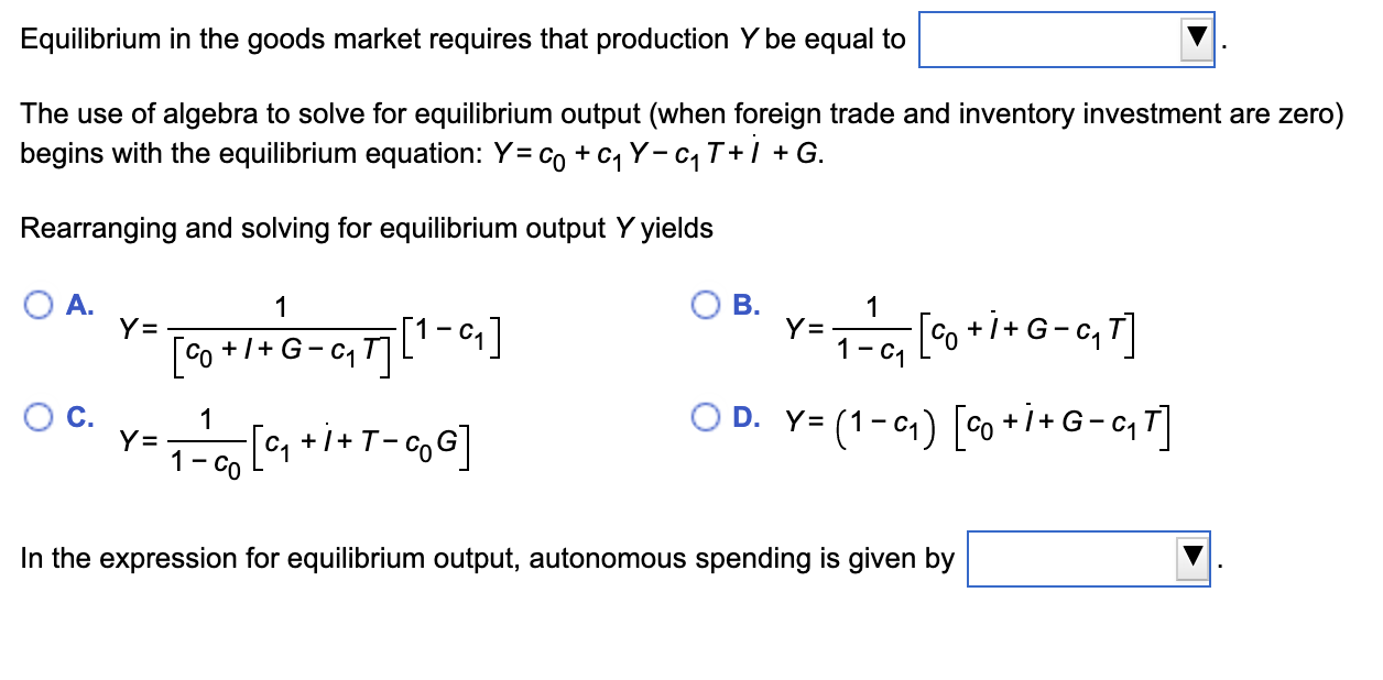 Solved Equilibrium In The Goods Market Requires That Prod Chegg Com