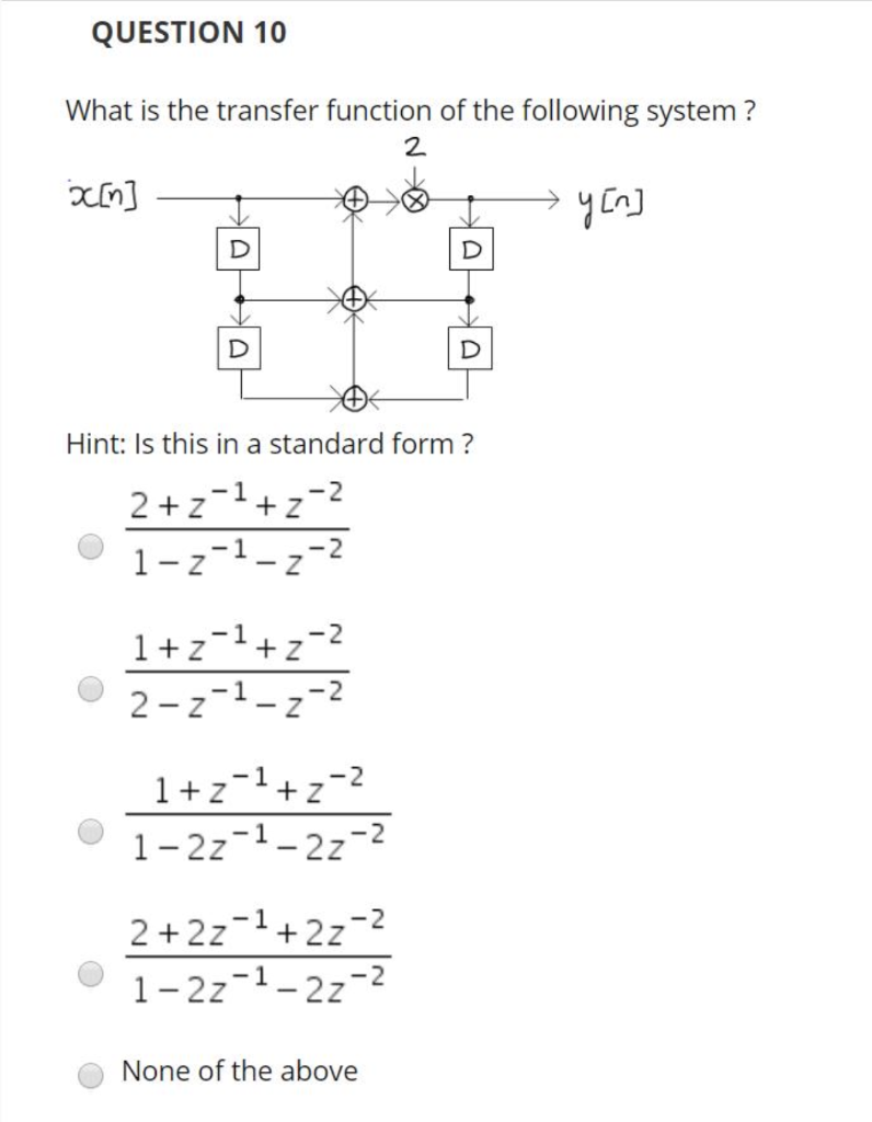 Solved Question 10 What Is The Transfer Function Of The F Chegg Com