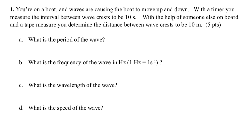 Solved 1. You're on a boat, and waves are causing the boat | Chegg.com