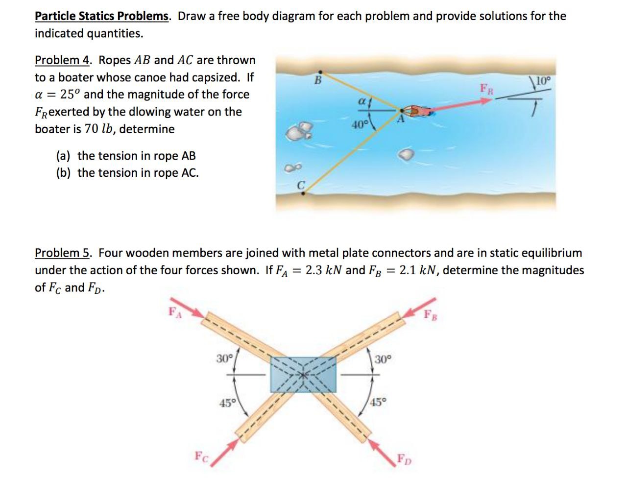 Solved Particle Statics Problems. Draw a free body diagram | Chegg.com