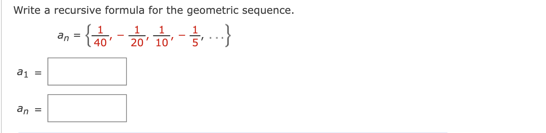 Solved Write a recursive formula for the geometric sequence. | Chegg.com