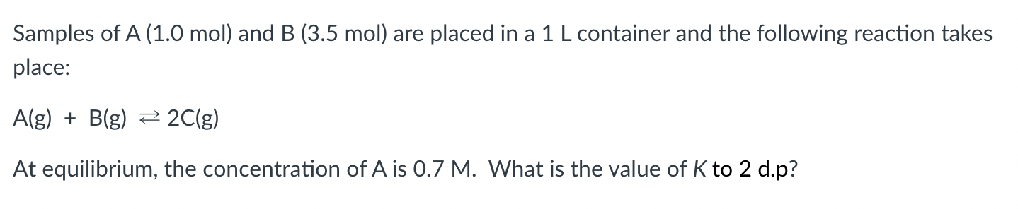 Solved Samples Of A(1.0 Mol) And B(3.5 Mol) Are Placed In A 