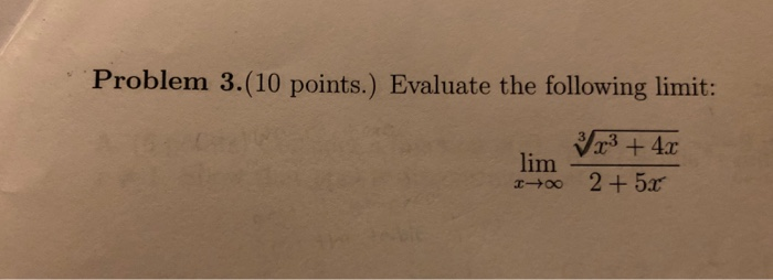 Solved Problem 3.(10 points.) Evaluate the following limit: | Chegg.com