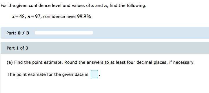 Solved For the given confidence level and values of x and n, | Chegg.com