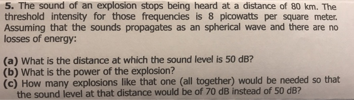 Solved 5. The sound of an explosion stops being heard at a | Chegg.com