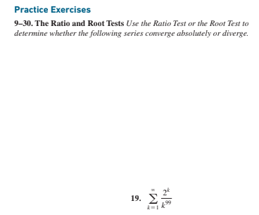Solved Practice Exercises 9-30. The Ratio and Root Tests Use | Chegg.com