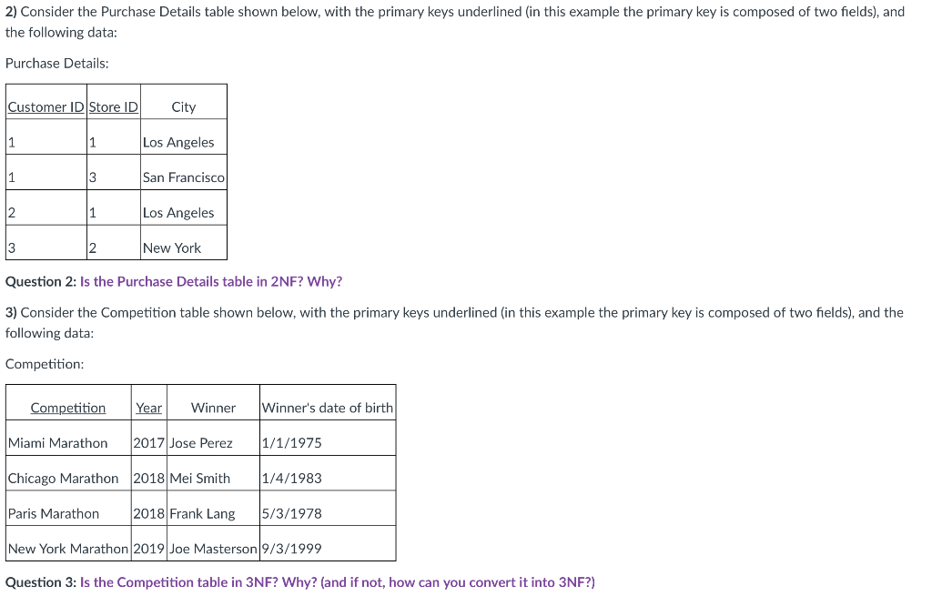 2) Consider the Purchase Details table shown below, with the primary keys underlined (in this example the primary key is comp