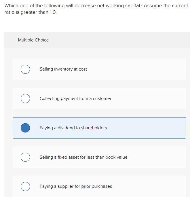 Solved Which one of the following will decrease net working | Chegg.com