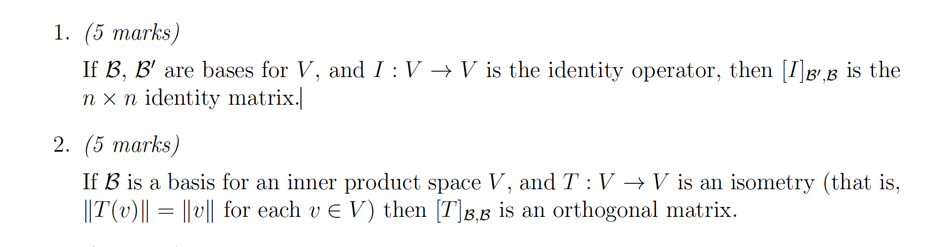 Solved 1. (5 Marks) If B, B' Are Bases For V, And I :V + V | Chegg.com