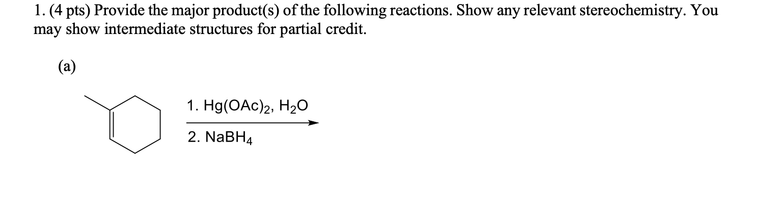 Solved 1. (4 pts) Provide the major product(s) of the | Chegg.com