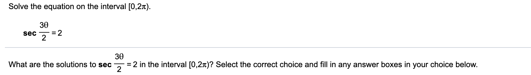 Solved Solve the equation on the interval [0,21). 30 sec 2 = | Chegg.com