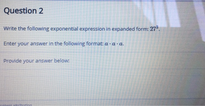Solved Question 2 Write the following exponential expression | Chegg.com