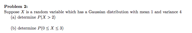 Solved Problem 2: Suppose X is a random variable which has a | Chegg.com
