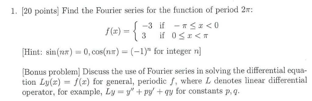 Solved 1. (20 points) Find the Fourier series for the | Chegg.com