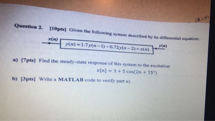 Solved Question 2. [10pts] Given the following system | Chegg.com