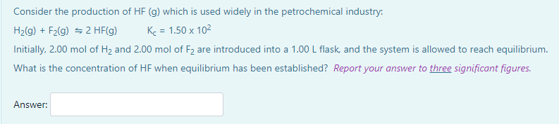 Solved Consider the production of HF(g) which is used widely | Chegg.com