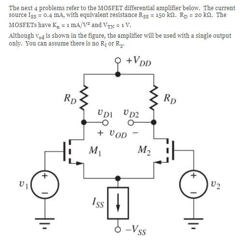 Solved The next 4 problems refer to the MOSFET differential | Chegg.com
