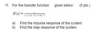 Solved 11. For the transfer function given below: (5 pts.) | Chegg.com