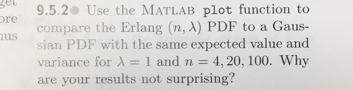 Solved 9.5.2 Use the MATLAB plot function to compare the | Chegg.com