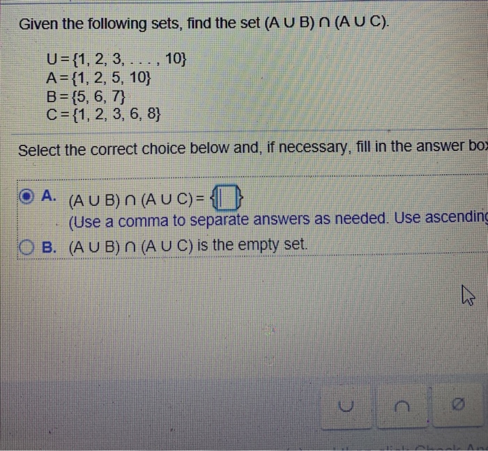 Solved Given The Following Sets, Find The Set (A U B) N (A U | Chegg.com