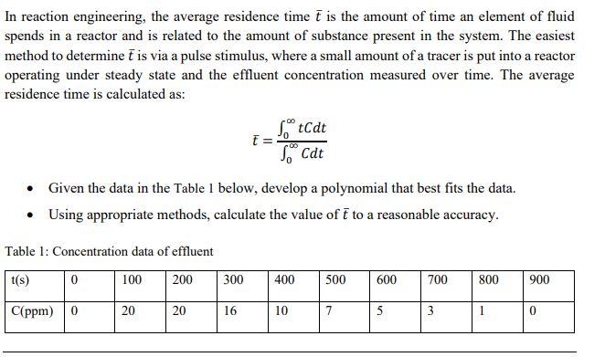 Solved In reaction engineering, the average residence time t | Chegg.com