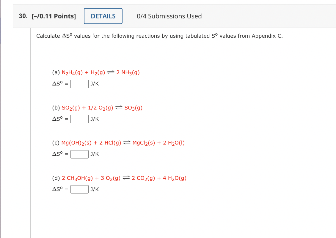 Solved -/0.11 Points] 0/4 Submissions Used Calculate ΔS∘ | Chegg.com