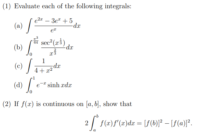 Solved (1) Evaluate each of the following integrals: (a) | Chegg.com