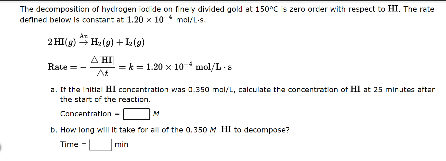 Solved The decomposition of hydrogen iodide on finely | Chegg.com