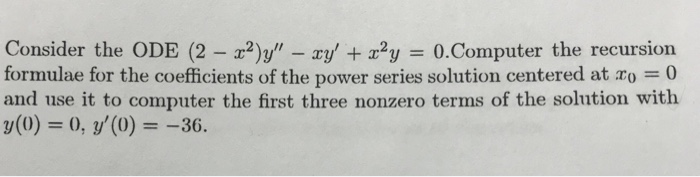 Solved Consider the ODE (2 2)yy 2y 0.Computer the recursion | Chegg.com