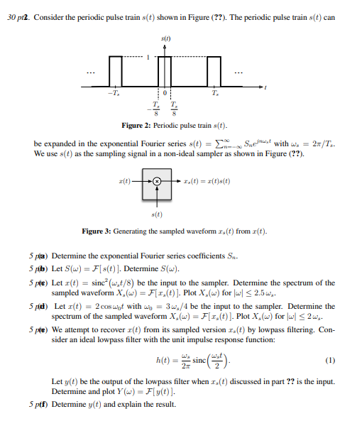 Solved 30pt. Consider the periodic pulse train s(t) shown in | Chegg.com