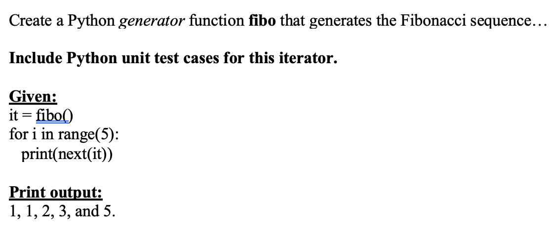 Solved Python generator function fibo that | Chegg.com