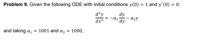 Solved = Problem 9. Given the following ODE with initial | Chegg.com