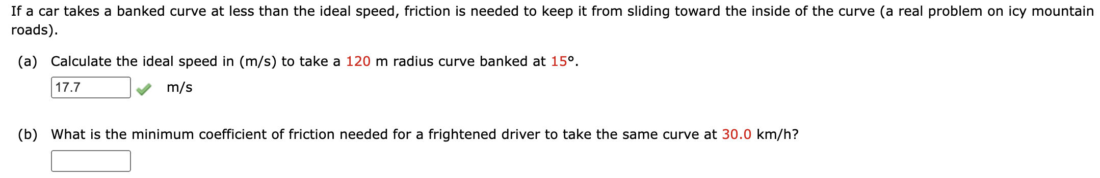 [Solved]: If a car takes a banked curve at less than the i