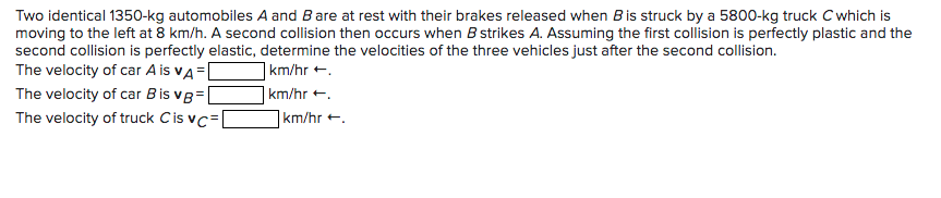 Solved Two Identical 1350-kg Automobiles A And B Are At Rest | Chegg.com