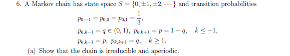 Solved 6. A Markov chain has state space S = {0, 21, 22, ... | Chegg.com